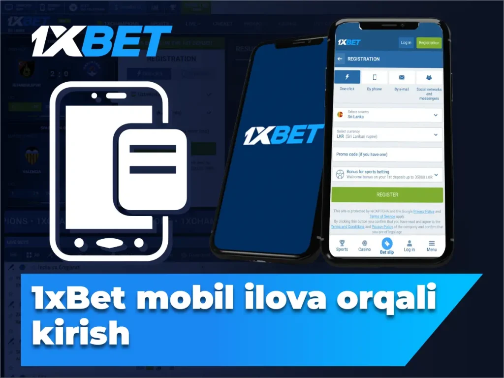 1xBet mobil ilova orqali kirish