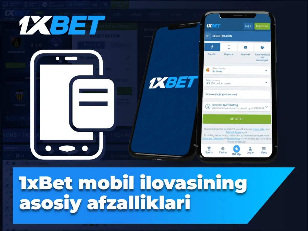 1xBet mobil ilovasining asosiy afzalliklari